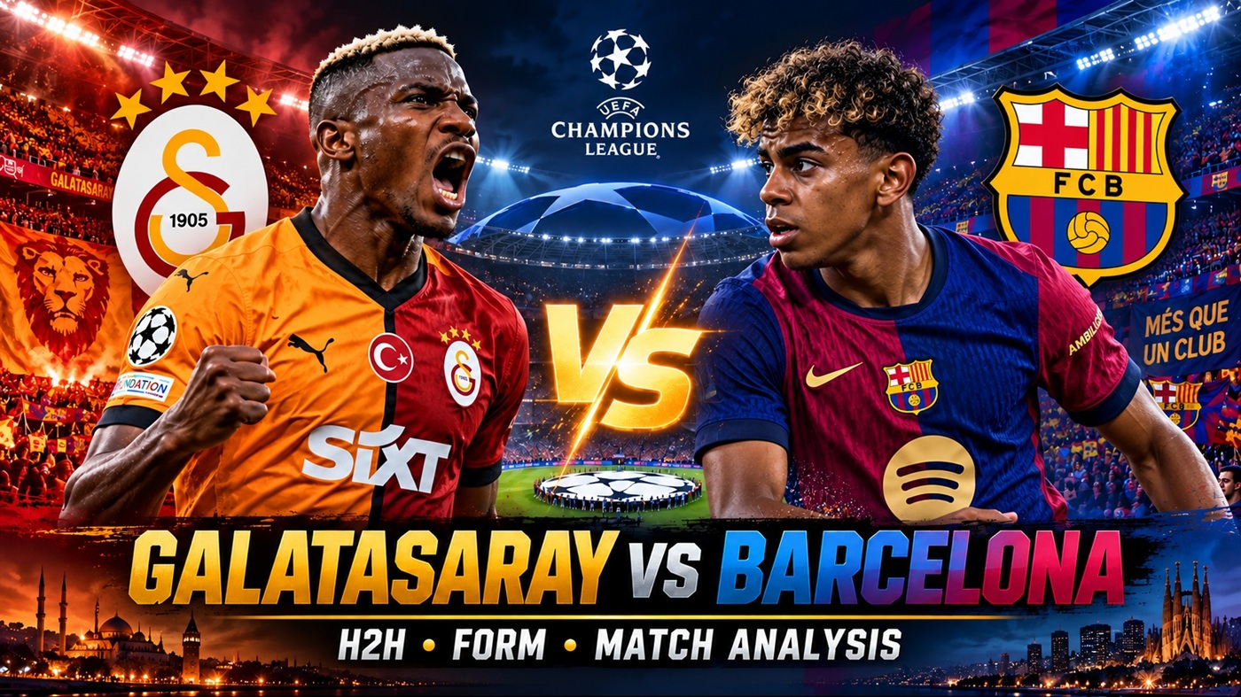 Galatasaray vs Barcelona UCL 2026-27: Head-to-Head, Form and Match Analysis